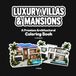 Luxury Villas and Mansions Coloring Book