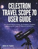CELESTRON TRAVEL SCOPE 70 USER GUIDE