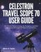 CELESTRON TRAVEL SCOPE 70 USER GUIDE