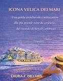 ICONA Royal Caribbean ICONA VELICA DEI MARI: Una guida amichevole e senza stress alla più grande nave da crociera del mondo