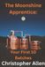 The Independently Published The Moonshine Apprentice For Beginners