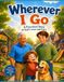 Wherever I Go: A Preschool Story of God's Love and Care