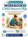 Child Interest Map: Workbook 1: A practical guide to discover what captures a child’s attention and turn interests into connection opportunities