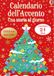 Calendario dell'Avvento. Una storia al giorno. Ediz. a colori (Vol. 1)