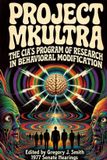 Project Libri GmbH Project MK ULTRA: The CIA's Program of Research in Behavioral Modification - The Complete 1977 Senate Hearing Paperback