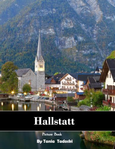 Hallstatt Lakeside Village, Alpine Views, Salt Mines, Austria and More