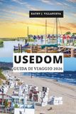 Usedom Travel Guide 2026: Baltic Coast Refuges Through Germany and Poland, Coastal Towns, Spa Heritage, Hidden Beaches, Scenic Bike Paths, Cultural Charm and Unforgettable Island Experiences in Europe