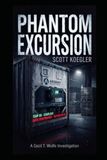 Phantom Excursion Phantom Excursion: A Cold-Chain Conspiracy Thriller