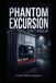 Phantom Excursion Phantom Excursion: A Cold-Chain Conspiracy Thriller