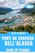 PORTI ALASKA CRUISE PORTS GUIDEBOOK 2027