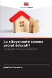 La Editions Notre Savoir La citoyenneté comme projet éducatif Paperback