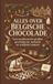 Alles Waries B.V. Alles over Belgische Chocolade