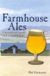 Brewers Association Farmhouse Ales: Culture and Craftsmanship in the European Tradition