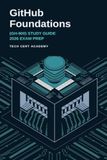 GitHub GitHub Foundations (GH-900) Study Guide