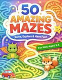 50 Amazing Mazes: Preschool - Kindergarten Maze Puzzles | Problem-Solving Activities for Kids Ages 3–5
