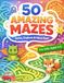 50 Amazing Mazes: Preschool - Kindergarten Maze Puzzles | Problem-Solving Activities for Kids Ages 3–5