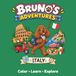 Bruno's Adventures: Italy: A Fun and Educational Coloring Book for Kids Ages 3–9