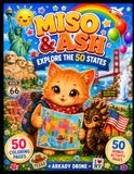 Miso & Ash Explore the 50 States: 50 Cute and Easy Coloring Pages and 50 Bonus Activity Pages for Kids Ages 4-8
