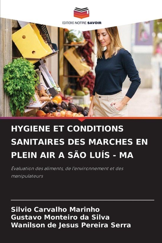 Hygiene Editions Notre Savoir Hygiene Et Conditions Sanitaires Des Marches En Plein Air a São Luís - Ma