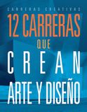 12 Carreras Que Crean Arte Y Diseño