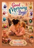 Good Morning Bugs!