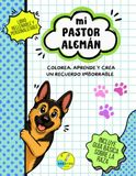 Mi pastor alemán: Colorea, aprende y crea un recuerdo imborrable.