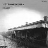 Heterophonies Pig Rider - Heterophonies (LP)
