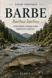 BARBE - Barbus barbus: Verstehen, finden und bewusst angeln