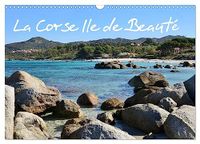 La Calvendo La Corse Ile de Beauté (Calendrier mural 2027 DIN A3 vertical), CALVENDO calendrier mensuel