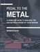 Pedal To The Metal: A complete guide to building the guitar pedalboard of your dreams