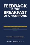 Feedback is the Breakfast of Champions: Cultivating a Culture of Feedback — and Why It Lives in the Middle