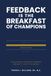 Feedback is the Breakfast of Champions: Cultivating a Culture of Feedback — and Why It Lives in the Middle