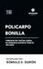Policarpo Bonilla Policarpo Bonilla, fundador del Partido Liberal de Honduras (Escritos Tomo III: 1893-1899)