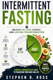 INTERMITTENT FASTING: UNLOCK FAT LOSS, ENERGY, AND LASTING TRANSFORMATION