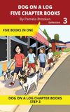 Five Dog on a Log Five Chapter Books 3