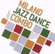 Milano Jazz Dance Combo Milano Jazz Dance Combo (CD)