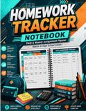 Homework Tracker Notebook 2026–2027: Daily & Weekly Assignment Planner for Middle & High School Students