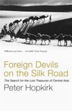 Foreign John Murray Publishers Ltd Foreign Devils on the Silk Road Paperback