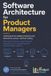 Software Libri GmbH Software Architecture for Product Managers: Understand how a digital product works from the inside without having to code Paperback