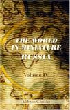 The World in Miniature Russia: Being a Description of the Character, Manners, Customs, Dress, Diversions, and Other Peculiarities of the Different Nations, Inhabiting the Russian Empire. Volume 4