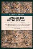 MANUALE Independently Published Manuale del Gatto Serval