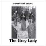 The Brandywine Bridge The Grey Lady
