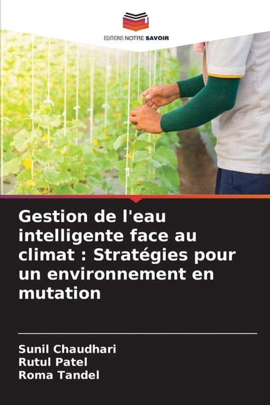 Gestion Editions Notre Savoir Gestion de l'eau intelligente face au climat : Stratégies pour un environnement en mutation