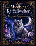 Mystische Katzenwelten Malbuch für Erwachsene