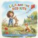 Lila Bright Sky Publishers Lila and the Red Kite: A gentle story book about coping with big emotions and working together for kids ages 4-8 Paperback