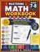 Mastering Math Workbook Grades 7-8: Targeted Practice for Pre-Algebra, Ratios, Proportional Reasoning, Integer Operations, Equations, and Problem-Solving with Answers
