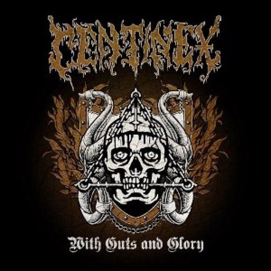 With Centinex With Guts and Glory