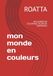 Mon Monde en Couleurs: UN CAHIER DE COLORIAGE PLEIN DE SURPRISES