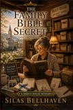 The Family Bible Secret: A Mercy House Mystery