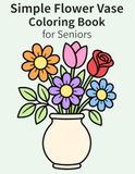 Simple Flower Vase Coloring Book for Seniors